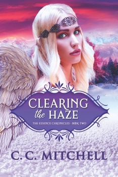 Paperback Clearing the Haze: The Essence Chronicles Book Two Book