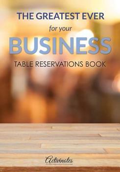 Paperback The Greatest Ever For Your Business Table Reservations Book
