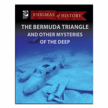 Hardcover The Bermuda Triangle and Other Mysteries of the Deep Book