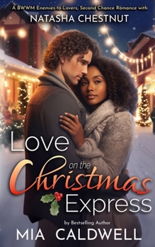 Paperback Love on the Christmas Express: An Enemies to Lovers, Second Chance Romance Book