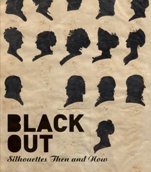 Hardcover Black Out: Silhouettes Then and Now Book