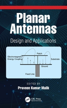 Planar Antennas: Design and Applications