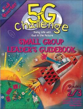 Hardcover 5-G Challenge Fall Quarter Small Group Leader's Guidebook: Doing Life with God in the Picture Book