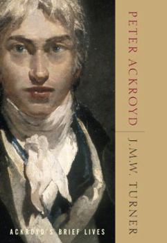 Turner (Brief Lives) - Book #2 of the Ackroyd's Brief Lives
