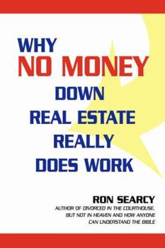 Paperback Why No Money Down Real Estate Really Does Work Book