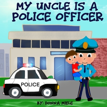 Paperback My Uncle is a Police Officer Book