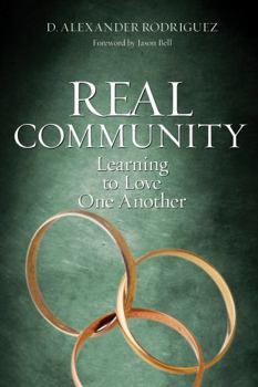Paperback Real Community : Learning to Love One Another Book