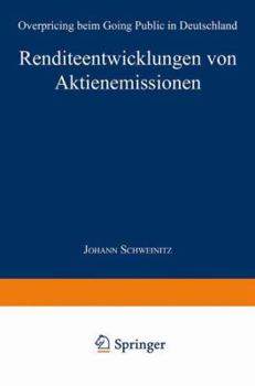 Paperback Renditeentwicklungen Von Aktienemissionen: Overpricing Beim Going Public in Deutschland [German] Book