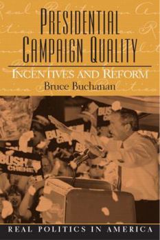 Paperback Presidential Campaign Quality: Incentives and Reform Book