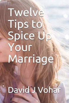 Paperback Twelve Tips to Spice Up Your Marriage Book