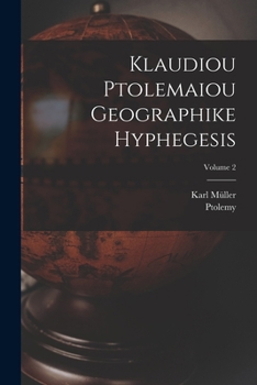 Paperback Klaudiou Ptolemaiou Geographike Hyphegesis; Volume 2 Book
