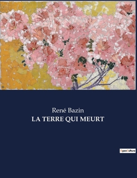 Paperback La Terre Qui Meurt [French] Book