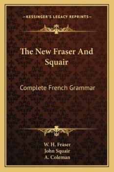 Paperback The New Fraser And Squair: Complete French Grammar Book