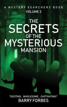 Hardcover The Secrets of the Mysterious Mansion: A Mystery Searchers Book