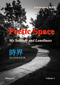 Paperback Poetic Space: My Solitude and Loneliness Book