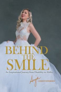 Paperback Behind the Smile: An Inspirational Journey from Disability to Ability Book