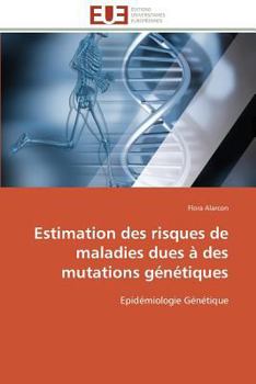 Paperback Estimation Des Risques de Maladies Dues À Des Mutations Génétiques [French] Book