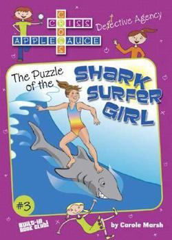 The Puzzle of the Shark Surfer Girl (Criss Cross Applesauce) - Book #3 of the Criss, Cross, Applesauce Detective Agency