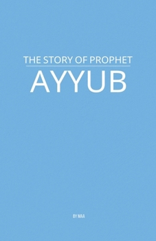 Paperback The Story of Prophet Ayyub Book