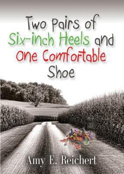 Paperback Two Pairs of Six-Inch Heels and One Comfortable Shoe Book