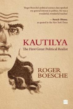 Paperback Kautilya : The First Great Political Realist Book