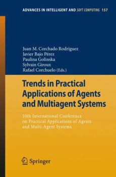 Paperback Trends in Practical Applications of Agents and Multiagent Systems: 10th International Conference on Practical Applications of Agents and Multi-Agent S Book