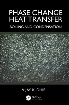 Hardcover Phase Change Heat Transfer: Boiling and Condensation Book