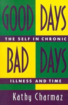 Paperback Good Days, Bad Days: The Self in Chronic Illness and Time Book