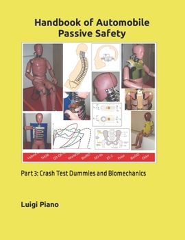 Paperback Handbook of Automobile Passive Safety: Part 3: Crash Test Dummies and Biomechanics Book