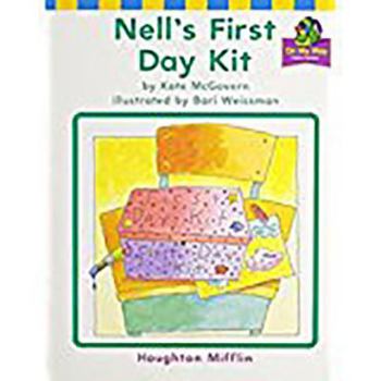 Houghton Mifflin Reading: The Nation's Choice: On My Way Practice Readers Theme 7 Grade 1 Nell's First Day Kit