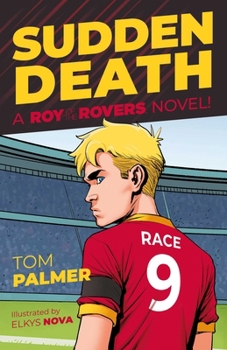 Sudden Death: A Roy of the Rovers Novel (Volume 7) (Roy of the Rovers (Illustrated Fiction)) - Book  of the Roy of the Rovers