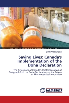 Paperback Saving Lives: Canada's Implementation of the Doha Declaration Book