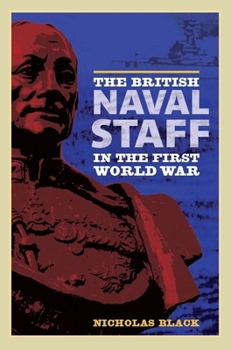 Paperback The British Naval Staff in the First World War Book