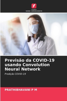 Paperback Previsão da COVID-19 usando Convolution Neural Network [Portuguese] Book