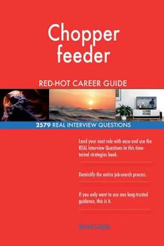 Paperback Chopper feeder RED-HOT Career Guide; 2579 REAL Interview Questions Book