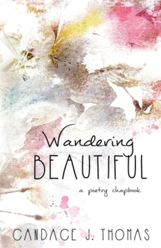 Paperback Wandering Beautiful: a poetry chapbook Book