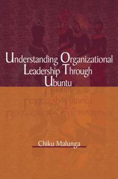 Paperback Understanding Organizational Leadership Through Ubuntu Book