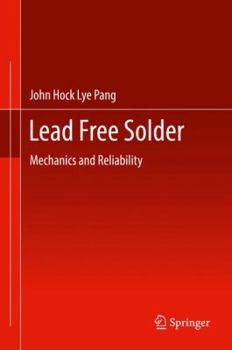 Hardcover Lead Free Solder: Mechanics and Reliability Book