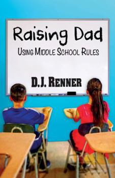 Paperback Raising Dad, Using Middle School Rules Book