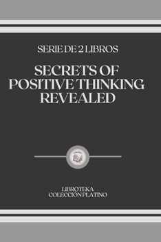 Paperback Secrets of Positive Thinking Revealed: series of 2 books Book