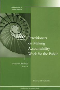 Paperback Practitioners on Making Accountability Work for the Public: New Directions for Higher Education, Number 135 Book
