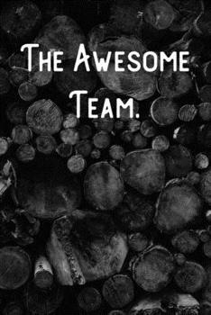 Paperback The Awesome Team.: Lined Notebook/Journal Book