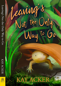 Paperback Leaving's Not the Only Way to Go Book