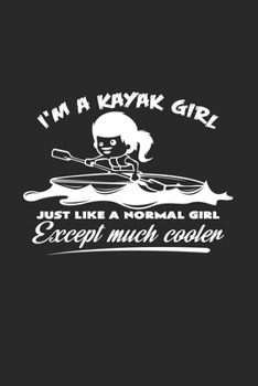 I'm a kayak girl: 6x9 Kayaking | lined | ruled paper | notebook | notes