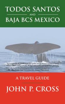 Paperback Todos Santos and Baja BCS Mexico: A Travel Guide Book