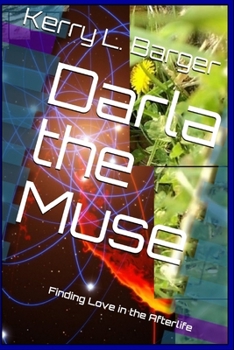 Paperback Darla the Muse: Finding Love in the Afterlife Book