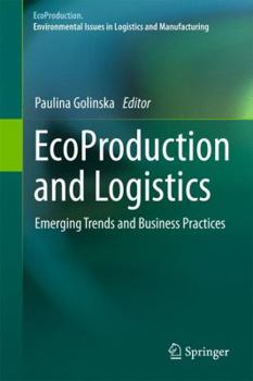 Hardcover Ecoproduction and Logistics: Emerging Trends and Business Practices Book