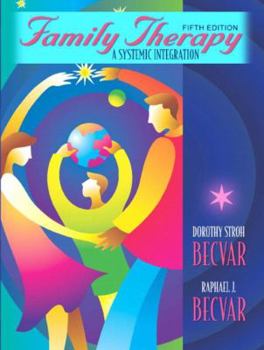 Family Therapy: A Systemic Integration (5th Edition)