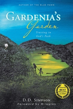 Paperback Gardenia's Garden: Trusting in God's Path Book