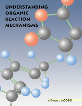 Paperback Understanding Organic Reaction Mechanisms Book